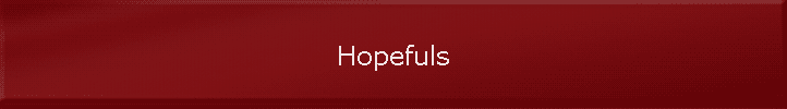 Hopefuls